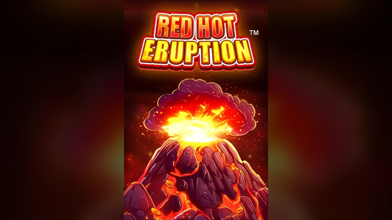 Red Hot Eruption
